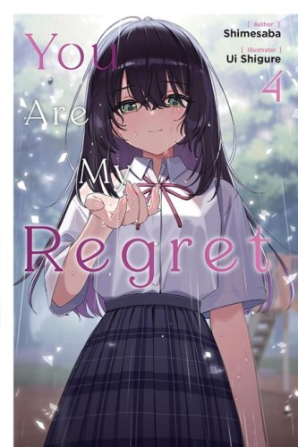 YOU ARE MY REGRET LIGHT NOVEL VOL 04 (9798855433890)