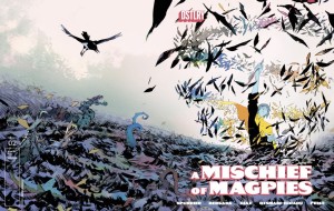 A MISCHIEF OF MAGPIES #2 CVR A MATIAS BERGARA