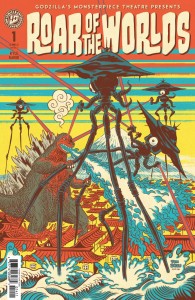 GODZILLAS MONSTERPIECE THEATRE PRESENTS: ROAR OF THE WORLDS CVR A (SCIOLI)