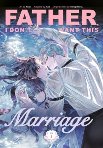 FATHER, I DONT WANT THIS MARRIAGE, VOL 07 TP
