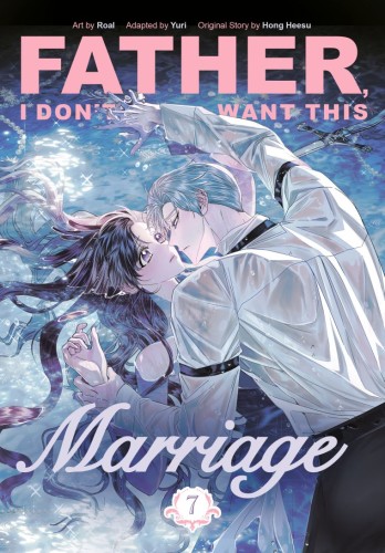 FATHER, I DONT WANT THIS MARRIAGE, VOL 07 TP (9780593872390)