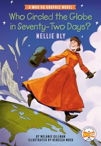 WHO CIRCLED THE GLOBE IN SEVENTY-TWO DAYS? NELLIE BLY HC