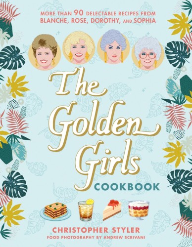 THE GOLDEN GIRLS COOKBOOK HC (9781368119252)