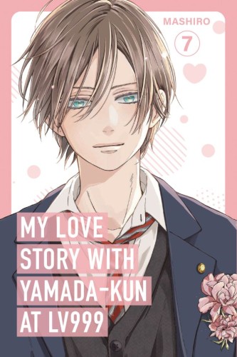 MY LOVE STORY WITH YAMADA-KUN AT LV999 VOL 07 TP (9798217091898)