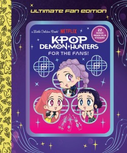 FOR THE FANS!: ULTIMATE FAN EDITION LITTLE GOLDEN BOOK (KPOP DEMON HUNTERS) HC