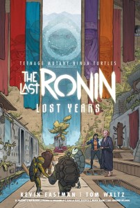 TEENAGE MUTANT NINJA TURTLES: THE LAST RONIN - LOST YEARS TP
