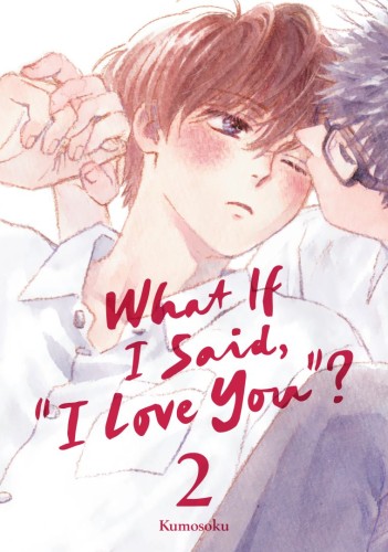 WHAT IF I SAID, I LOVE YOU? 02 TP (9798888778357)