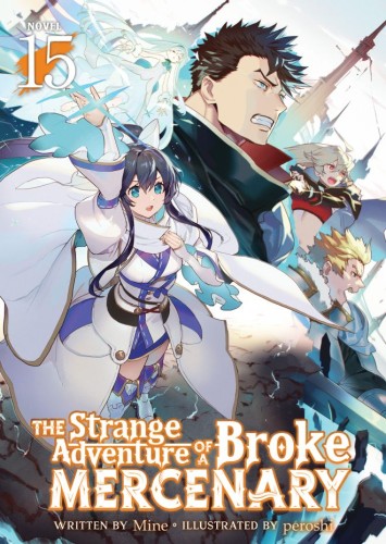 THE STRANGE ADVENTURE OF A BROKE MERCENARY (LIGHT NOVEL) VOL 15 TP (9798893737721)