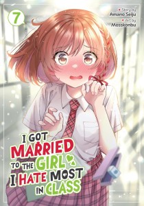 I GOT MARRIED TO THE GIRL I HATE MOST IN CLASS (MANGA) VOL 07 TP