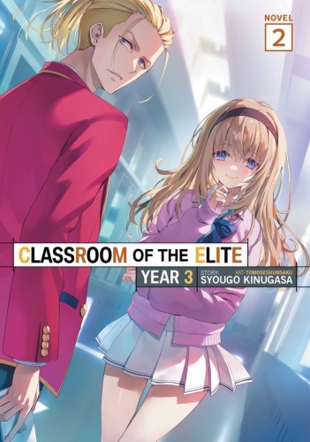 CLASSROOM OF THE ELITE: YEAR 3 (LIGHT NOVEL) VOL 02 TP (9798897659005)