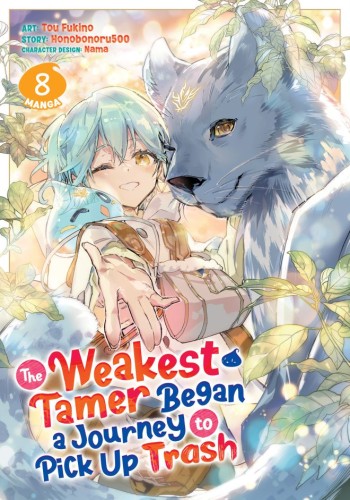 THE WEAKEST TAMER BEGAN A JOURNEY TO PICK UP TRASH (MANGA) VOL 08 TP (9798898632632)