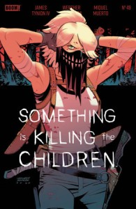 SOMETHING IS KILLING THE CHILDREN #49 J FOC REVEAL (DRESSED, TBA)