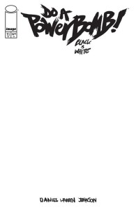 DO A POWERBOMB BLACK AND WHITE #1 (OF 3) CVR F BLANK SKETCH VAR