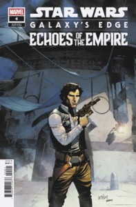 STAR WARS: GALAXYS EDGE - ECHOES OF THE EMPIRE #4 LEINIL YU HAN SOLO VAR