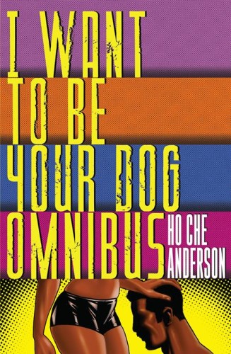 I WANT TO BE YOUR DOG OMNIBUS HC (9798875002847)