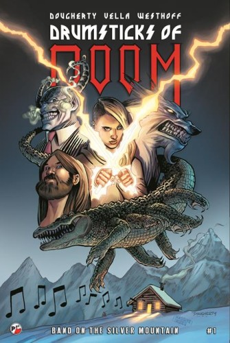 DRUMSTICKS OF DOOM BAND ON THE SILVER MOUNTAIN #1 (OF 3) CVR A DAN DOUGHERTYA 