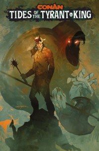 CONAN THE BARBARIAN TIDES OF THE TYRANT KING #1 (OF 4) CVR E STUART SAYGER VAR