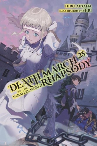 DEATH MARCH TO THE PARALLEL WORLD RHAPSODY LIGHT NOVEL VOL 25 (9781975362690)