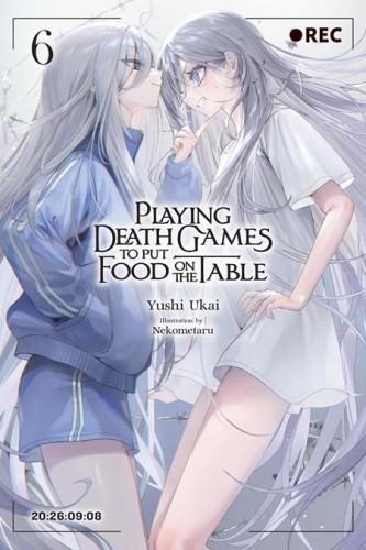 PLAYING DEATH GAMES TO PUT FOOD ON THE TABLE LIGHT NOVEL VOL 06 (9798855424324)