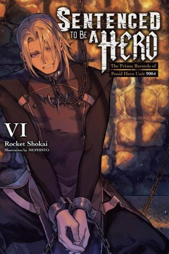 SENTENCED TO BE A HERO LIGHT NOVEL VOL 06 (9798855422559)