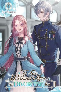 TO SIR WITHOUT LOVE IM DIVORCING YOU II PART 1 LIGHT NOVEL