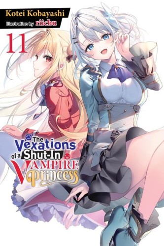 VEXATIONS OF A SHUT-IN VAMPIRE PRINCESS LIGHT NOVEL VOL 11 (9798855406542)
