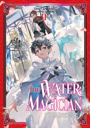 WATER MAGICIAN ARC 1 LIGHT NOVEL VOL 02 (9781718336988)