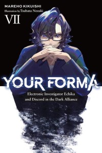 YOUR FORMA LIGHT NOVEL VOL 07