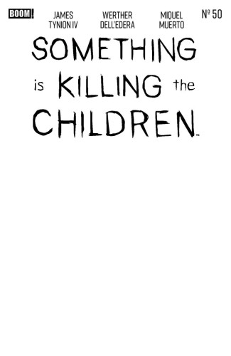 SOMETHING IS KILLING THE CHILDREN #50 D BLANK SKETCH VARIANT