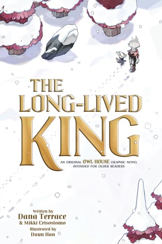 THE LONG-LIVED KING: AN ORIGINAL THE OWL HOUSE GRAPHIC NOVEL TP (9781368104548)