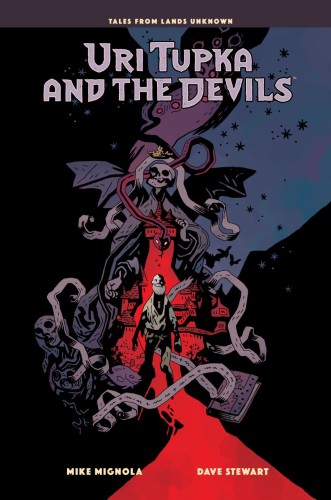 URI TUPKA AND THE DEVILS: ANOTHER STORY FROM LANDS UNKNOWN HC (9781506755687)
