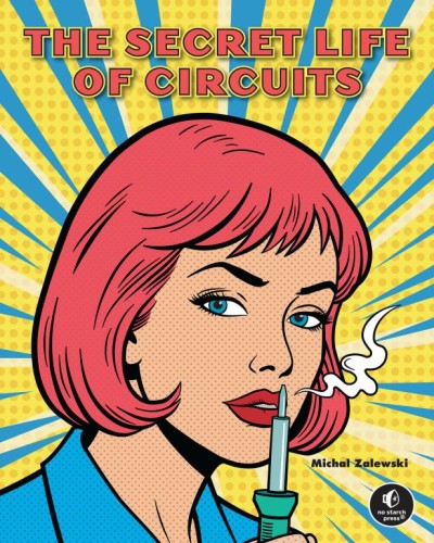 THE SECRET LIFE OF CIRCUITS HC (9781718504806)