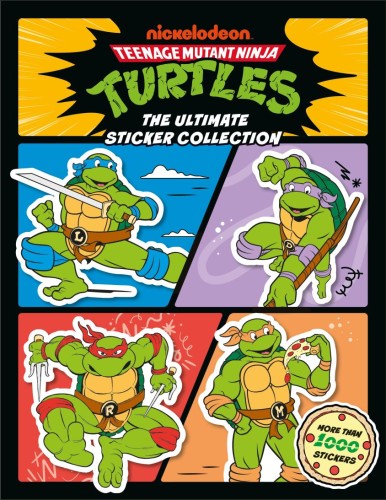 TEENAGE MUTANT NINJA TURTLES ULTIMATE STICKER COLLECTION TP (9798217310593)