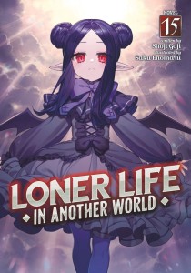 LONER LIFE IN ANOTHER WORLD (LIGHT NOVEL) VOL 015 TP