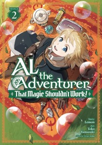 AL THE ADVENTURER: THAT MAGIC SHOULDNT WORK! (MANGA) VOL 02 TP
