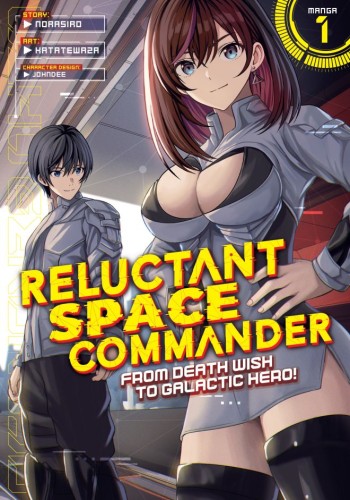 RELUCTANT SPACE COMMANDER: FROM DEATH WISH TO GALACTIC HERO! (MANGA) VOL 01 TP (9798898630911)