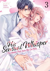 HIS SENSUAL WHISPER: THE VOICE THAT SETS ME ON FIRE VOL 03 TP