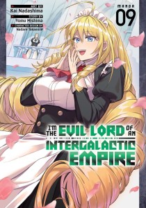 IM THE EVIL LORD OF AN INTERGALACTIC EMPIRE! (MANGA) VOL 09 TP