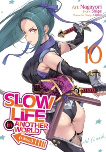 SLOW LIFE IN ANOTHER WORLD (I WISH!) (MANGA) VOL 10 TP