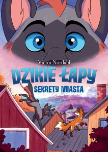 Dzikie łapy. Sekrety miasta Tom 3