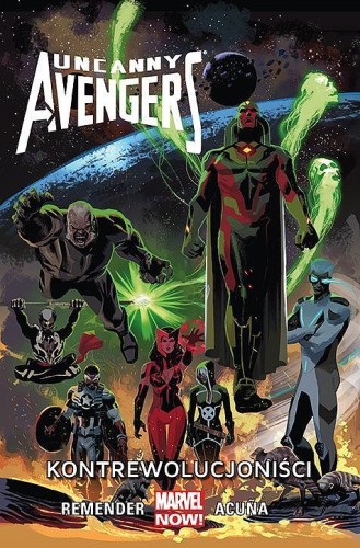 Uncanny Avengers Tom 6 Kontrewolucjoniści (9788328126589)