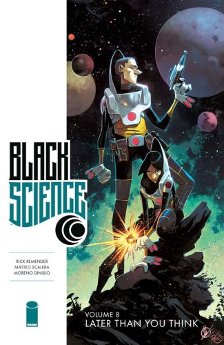 BLACK SCIENCE TP VOL 08 LATER THAN YOU THINK (9781534306943)