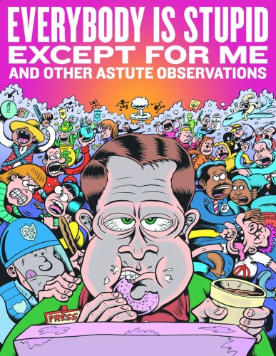 EVERYBODY IS STUPID EXCEPT FOR ME HC EXPANDED ED (9781606996560)