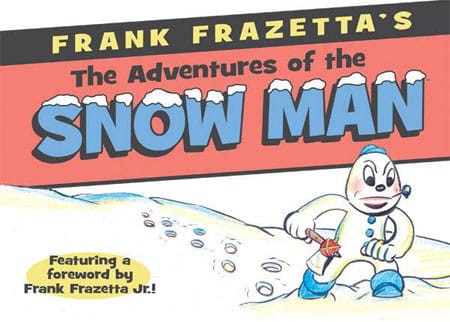 FRANK FRAZETTA ADVENTURES OF SNOW MAN HC (9781616557638)