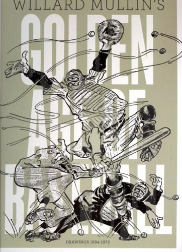 MULLINS GOLDEN AGE BASEBALL DRAWINGS HC 1934-1972 (9781606996393)