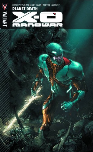 X-O MANOWAR (VU) TP VOL 03 PLANET DEATH (9781939346087)