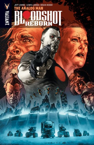 BLOODSHOT REBORN TP VOL 03 ANALOG MAN (9781682151334)