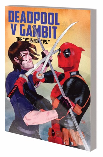 DEADPOOL V GAMBIT TP V IS FOR VS (9781302901790)