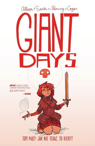 Giant Days - 5 - Jak nie teraz, to kiedy? (9788381106320)