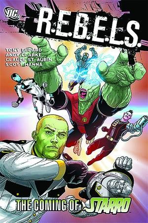REBELS TP VOL 01 THE COMING OF STARRO (9781401225896)